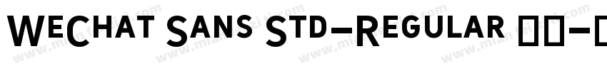 WeChat Sans Std-Regular 字体字体转换